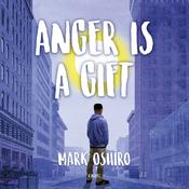 Anger Is a Gift by  Mark Oshiro audiobook