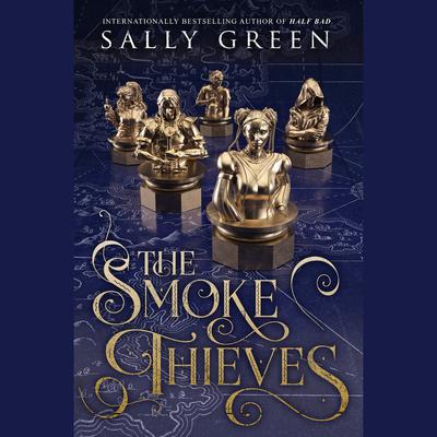 The Smoke Thieves by Sally Green audiobook
