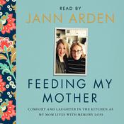 Feeding My Mother by  Jann Arden audiobook