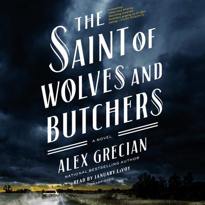 The Saint of Wolves and Butchers by Alex Grecian audiobook