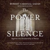 The Power of Silence by  Robert Cardinal Sarah audiobook