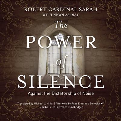 The Power of Silence by Robert Cardinal Sarah audiobook