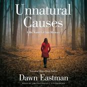Unnatural Causes by  Dawn Eastman audiobook