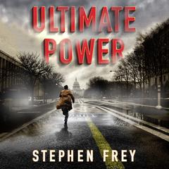 Ultimate Power by Stephen Frey audiobook