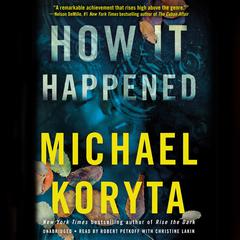 How It Happened by Michael Koryta audiobook