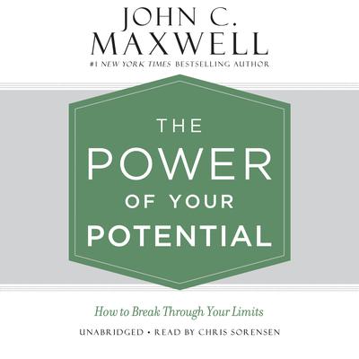 The Power of Your Potential by John C. Maxwell audiobook