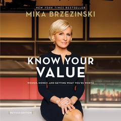 Know Your Value by Mika Brzezinski audiobook