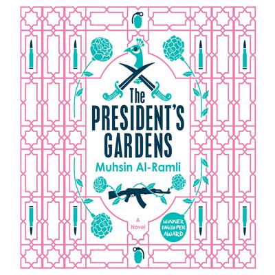 The President's Gardens by Muhsin Al-Ramli audiobook