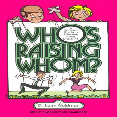 Who’s Raising Whom? by Larry F. Waldman audiobook