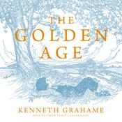 The Golden Age by  Kenneth Grahame audiobook