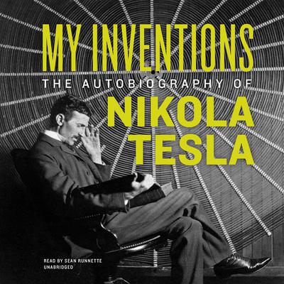 My Inventions by Nikola Tesla audiobook