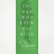 The Man Who Knew Too Much by  G. K. Chesterton audiobook