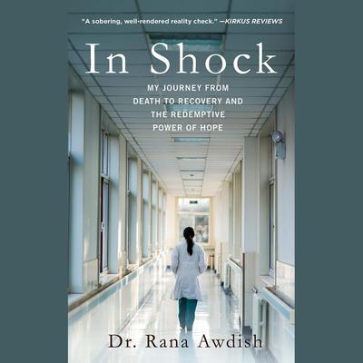 In Shock by Rana Awdish audiobook