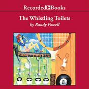 Whistling Toilets by  Randy Powell audiobook