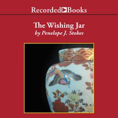 The Wishing Jar by Penelope J. Stokes audiobook