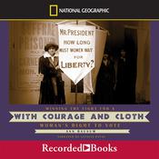 With Courage and Cloth by  Ann Bausum audiobook