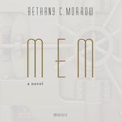 Mem by  Bethany C. Morrow audiobook