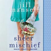 Sheer Mischief by  Jill Mansell audiobook