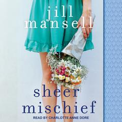 Sheer Mischief by Jill Mansell audiobook