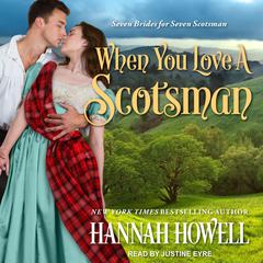When You Love a Scotsman by Hannah Howell audiobook