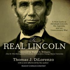The Real Lincoln by Thomas J. Dilorenzo audiobook