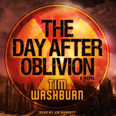 The Day after Oblivion by Tim Washburn audiobook