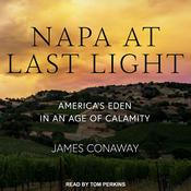 Napa at Last Light by  James Conaway audiobook