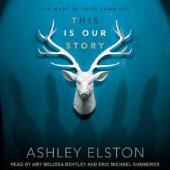 This is Our Story by Ashley Elston audiobook
