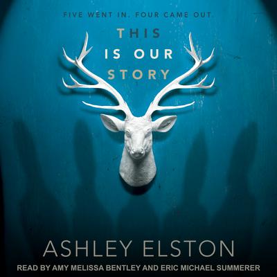 This is Our Story by Ashley Elston audiobook