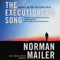 The Executioner's Song by Norman Mailer audiobook