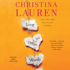 Love and Other Words by Christina Lauren audiobook