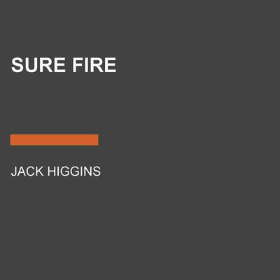 Sure Fire by Jack Higgins audiobook