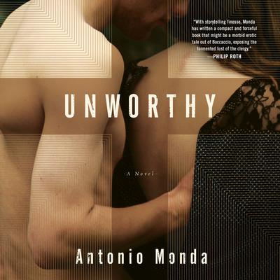 Unworthy by Antonio Monda audiobook