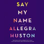 Say My Name by  Allegra Huston audiobook