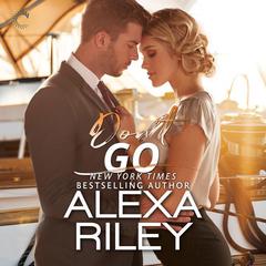 Don’t Go by Alexa Riley audiobook