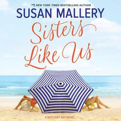 Sisters Like Us by Susan Mallery audiobook