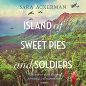Island of Sweet Pies and Soldiers by  Sara Ackerman audiobook