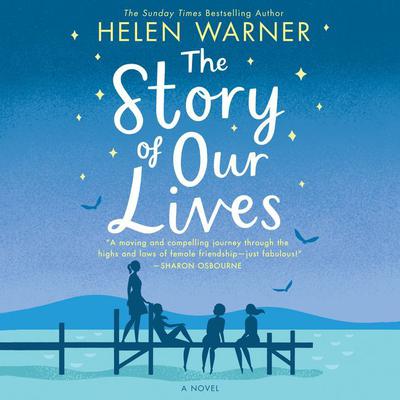 The Story of Our Lives by Helen Warner audiobook