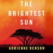 The Brightest Sun by  Adrienne Benson audiobook