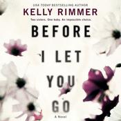 Before I Let You Go by  Kelly Rimmer audiobook