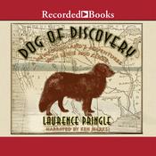 Dog of Discovery by  Laurence Pringle audiobook