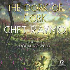 The Dork of Cork by Chet Raymo audiobook