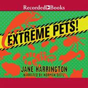 Extreme Pets! by  Jane Harrington audiobook