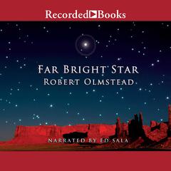 Far Bright Star by Robert Olmstead audiobook