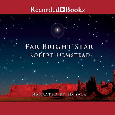 Far Bright Star by Robert Olmstead audiobook