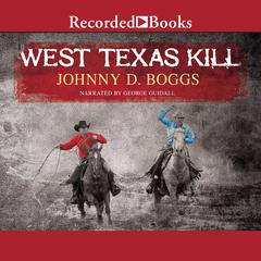 West Texas Kill by Johnny D. Boggs audiobook