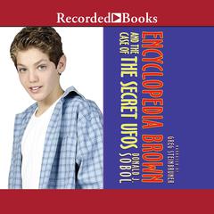 Encyclopedia Brown and the Case of the Secret UFOs by Donald J. Sobol audiobook