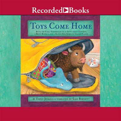 Toys Come Home by Emily Jenkins audiobook