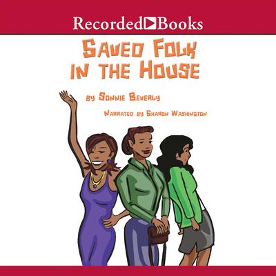 Saved Folk in the House by Sonnie Beverly audiobook