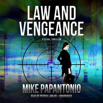Law and Vengeance by Mike Papantonio audiobook
